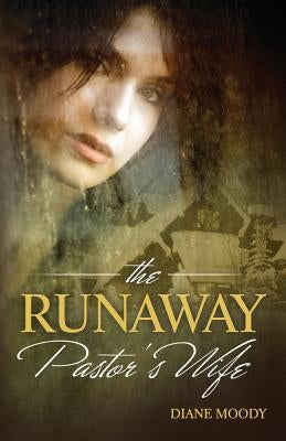 The Runaway Pastor's Wife by Moody, Hannah