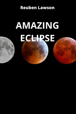 Amazing Eclipse by Lawson, Reuben