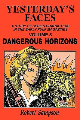 Yesterday's Faces, Volume 5: Dangerous Horizons by Sampson, Robert