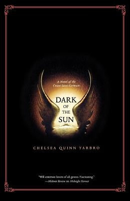 Dark of the Sun: A Novel of the Count Saint-Germain by Yarbro, Chelsea Quinn