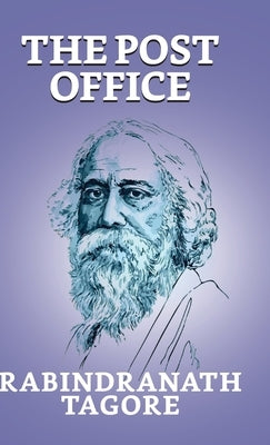 The Post Office by Tagore, Rabindranath