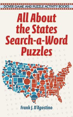 All about the States Search-A-Word Puzzles by D'Agostino, Frank J.