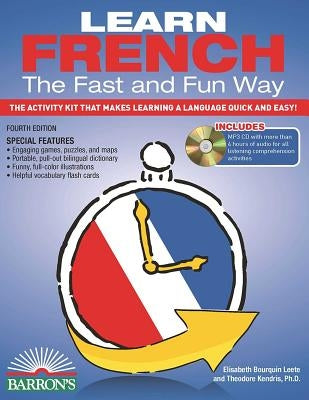 Learn French the Fast and Fun Way with Online Audio: The Activity Kit That Makes Learning a Language Quick and Easy! [With French-English and MP3] by Wald, Heywood