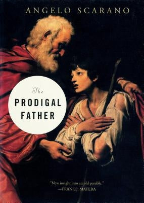 The Prodigal Father by Scarano, Angelo