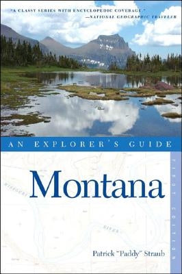 Explorer's Guide Montana by Straub, Patrick