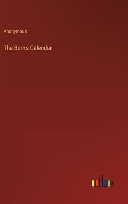 The Burns Calendar by Anonymous