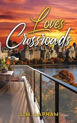 Love's Crossroads by Lapham, L. M.