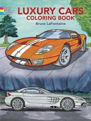 Luxury Cars Coloring Book by LaFontaine, Bruce