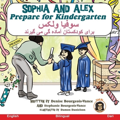 Sophia and Alex Prepare for Kindergarten: سوفیا و الکس آماده by Bourgeois-Vance, Densie