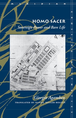 Homo Sacer: Sovereign Power and Bare Life by Agamben, Giorgio