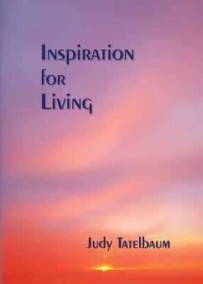 Inspiration for Living by Tatelbaum, Judy