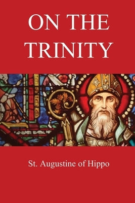 On the Trinity by St Augustine of Hippo