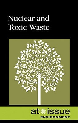 Nuclear and Toxic Waste by Kiesbye, Stefan