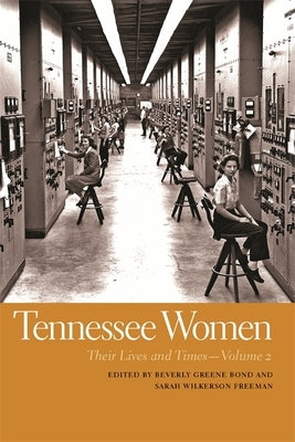 Tennessee Women: Their Lives and Times, Volume 2 by Bond, Beverly Greene