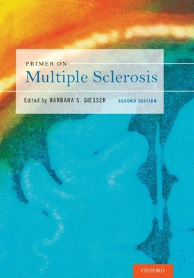 Primer on Multiple Sclerosis by Giesser, Barbara S.