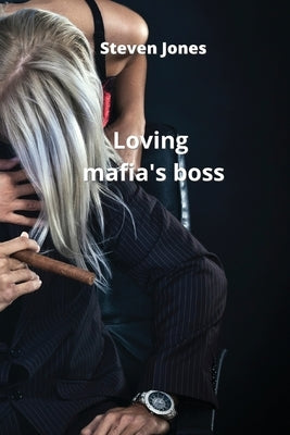 Loving mafia's boss by Jones, Steven