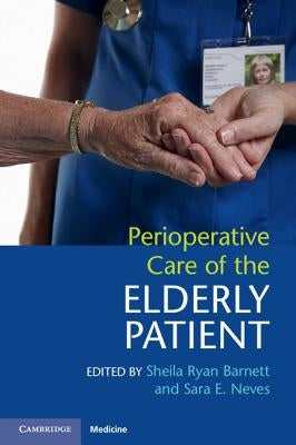Perioperative Care of the Elderly Patient by Barnett, Sheila Ryan