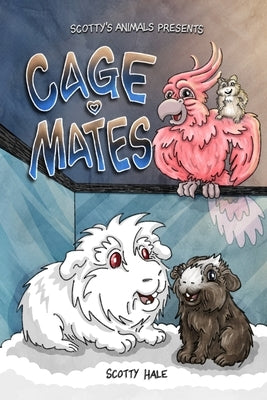 Cage Mates by Hale, Scotty