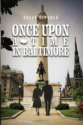 Once upon a Time in Baltimore by Dipaula, Sally