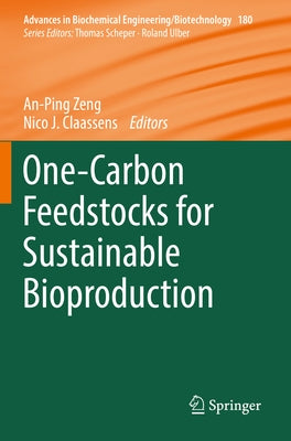One-Carbon Feedstocks for Sustainable Bioproduction by Zeng, An-Ping