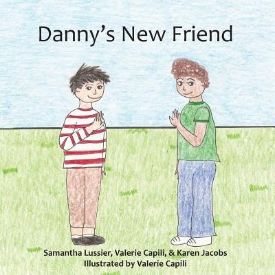 Danny's New Friend by Lussier, Samantha