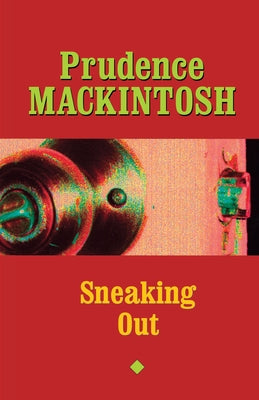 Sneaking Out by Mackintosh, Prudence