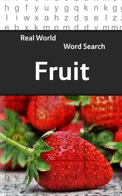 Real World Word Search: Fruit by Kundell, Arthur
