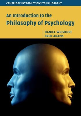 An Introduction to the Philosophy of Psychology by Weiskopf, Daniel