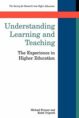 Understanding Learning and Teaching by Prosser, Michael