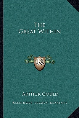 The Great Within by Gould, Arthur