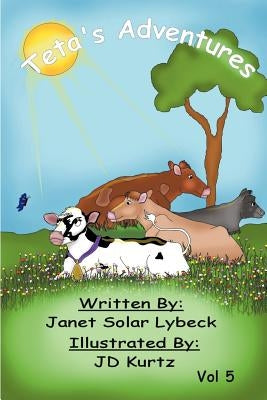 Teta's Adventures Vol 5 by Lybeck, Janet Solar