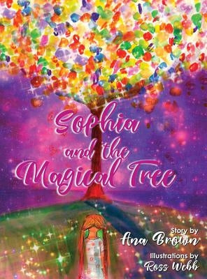 Sophia and the Magical Tree by Brown, Ana