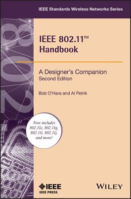 IEEE 802.11 Handbook: A Designer's Companion by O'Hara, Bob