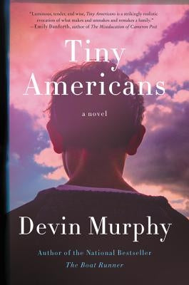 Tiny Americans Tiny Americans: A Novel a Novel by Murphy, Devin