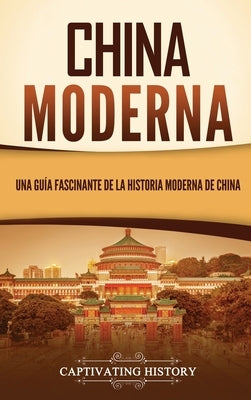 China moderna: Una guía fascinante de la historia moderna de China by History, Captivating