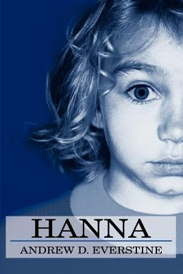 Hanna by Everstine, Andrew D.