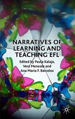 Narratives of Learning and Teaching EFL by Kalaja, Paula