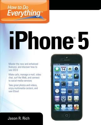 How to Do Everything: iPhone 5 by Rich, Jason