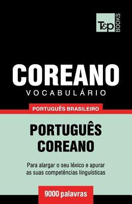 Vocabulário Português Brasileiro-Coreano - 9000 palavras by Taranov, Andrey