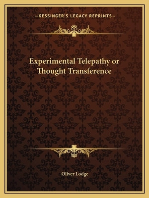 Experimental Telepathy or Thought Transference by Lodge, Oliver