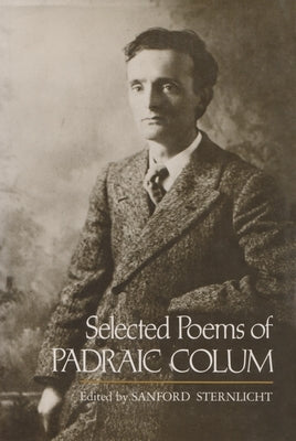 Selected Poems of Padraic Colum by Sternlicht, Sanford