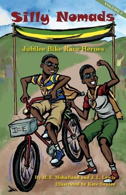 Silly Nomads Jubilee Bike Race Heroes by Lewis, Janet L.