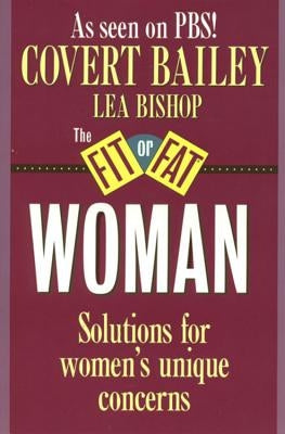 The Fit or Fat Woman by Bailey, Covert