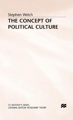 The Concept of Political Culture by Welch, Stephen