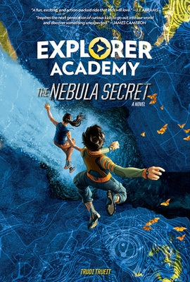Explorer Academy: The Nebula Secret (Book 1) by Trueit, Trudi