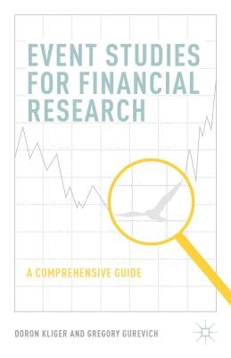 Event Studies for Financial Research: A Comprehensive Guide by Kliger, D.