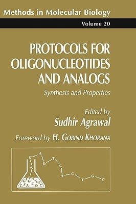 Protocols for Oligonucleotides and Analogs: Synthesis and Properties by Agrawal, Sudhir