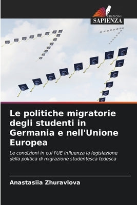 Le politiche migratorie degli studenti in Germania e nell'Unione Europea by Zhuravlova, Anastasiia