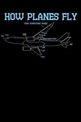 How Planes Fly: 120 Pages I 6x9 I Graph Paper 4x4 I Funny Science, Space & Galaxy Gift I Moon & Planet by Notebooks, Funny