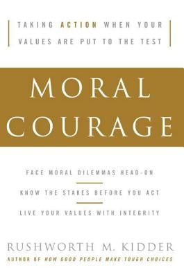 Moral Courage by Kidder, Rushworth M.